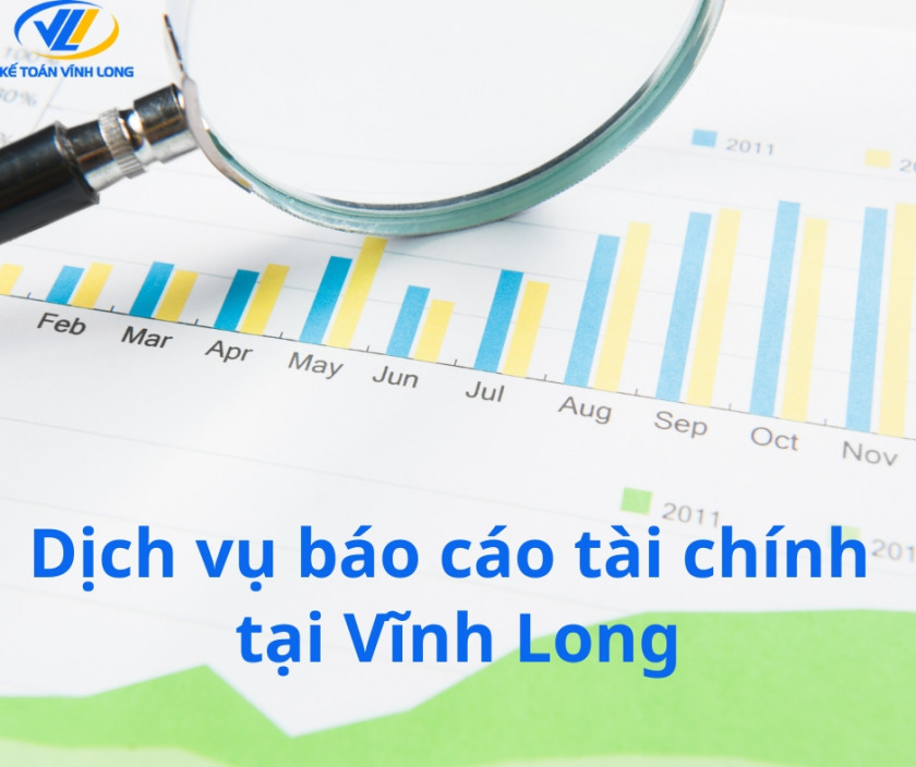 Dịch vụ báo cáo tài chính tại Vĩnh Long uy tín